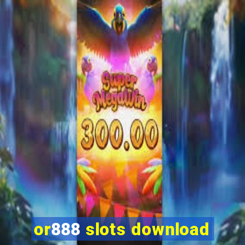 or888 slots download